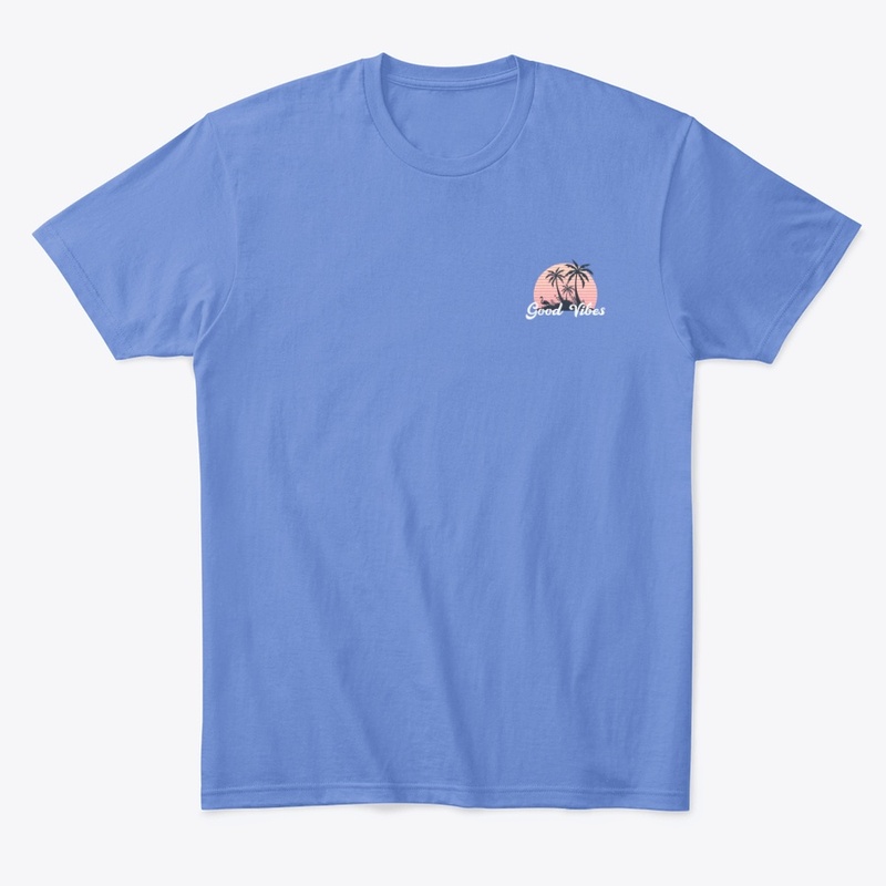 Good Vibes by Dream Street Apparel