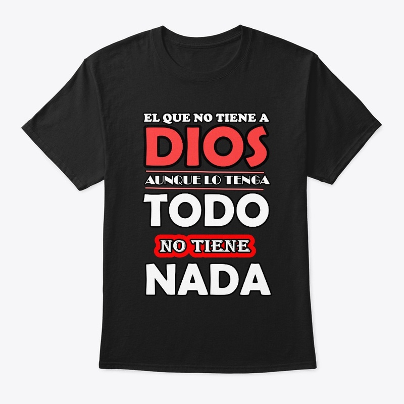 El que no tiene a Dios, no tiene nada