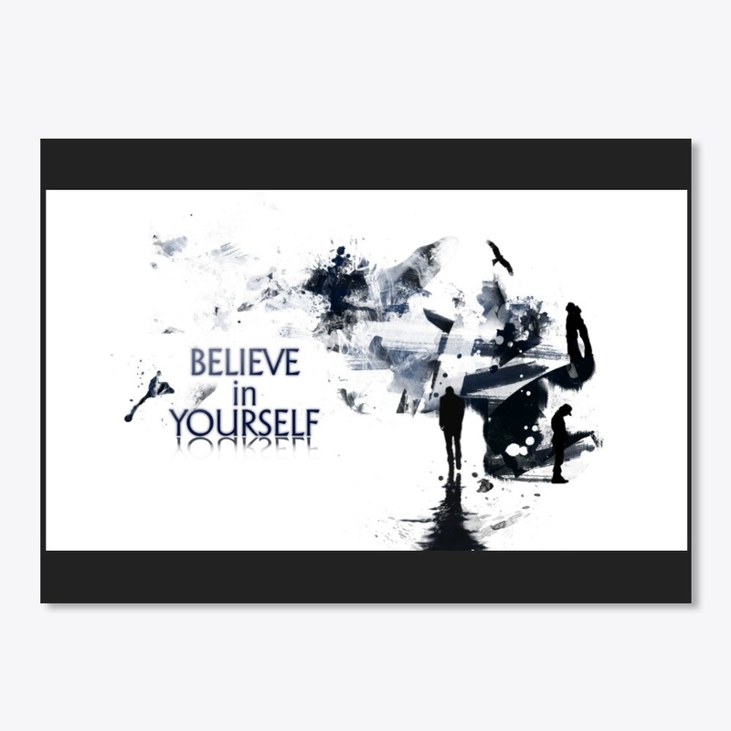 believe in your  self