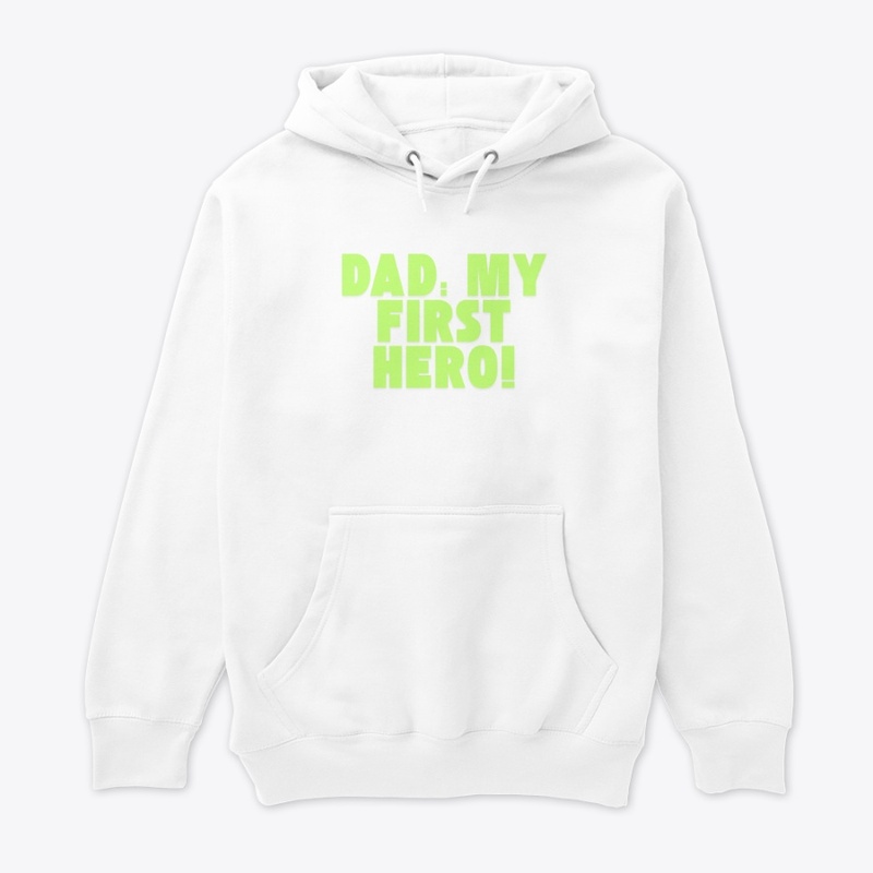 Dad: My First Hero! Tribute T-Shirt