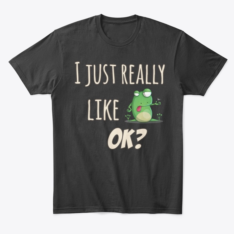 Just Really Like Frog Themed Gift