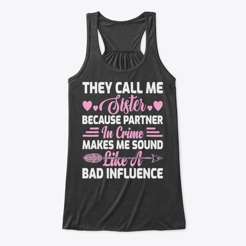 THEY CALL ME SISTER BECAUSE PARTNER IN C