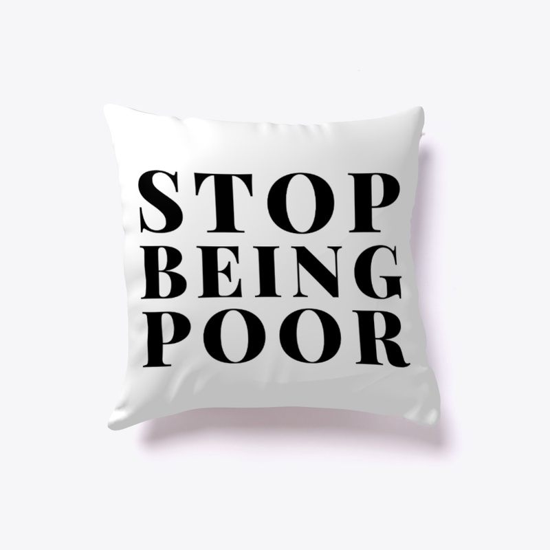 stop being poor t-shirt Sleeve Unisex 