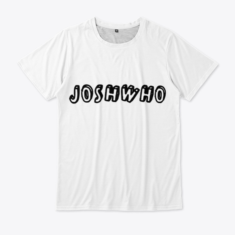 JoshWho Shirts Variety From s to hoodies