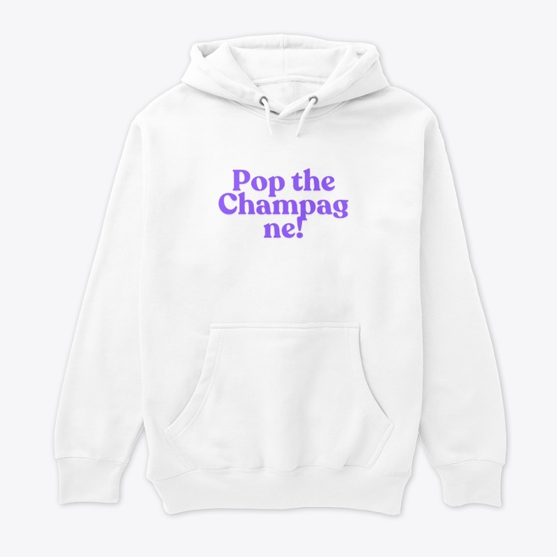 Pop the Champagne! T-Shirt Design