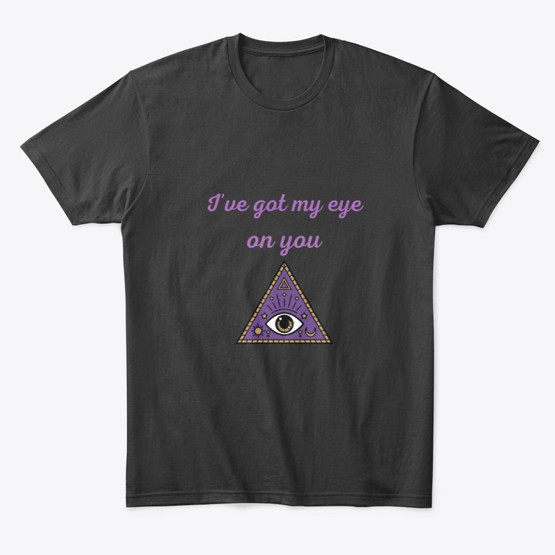 I've Got My Eye On You