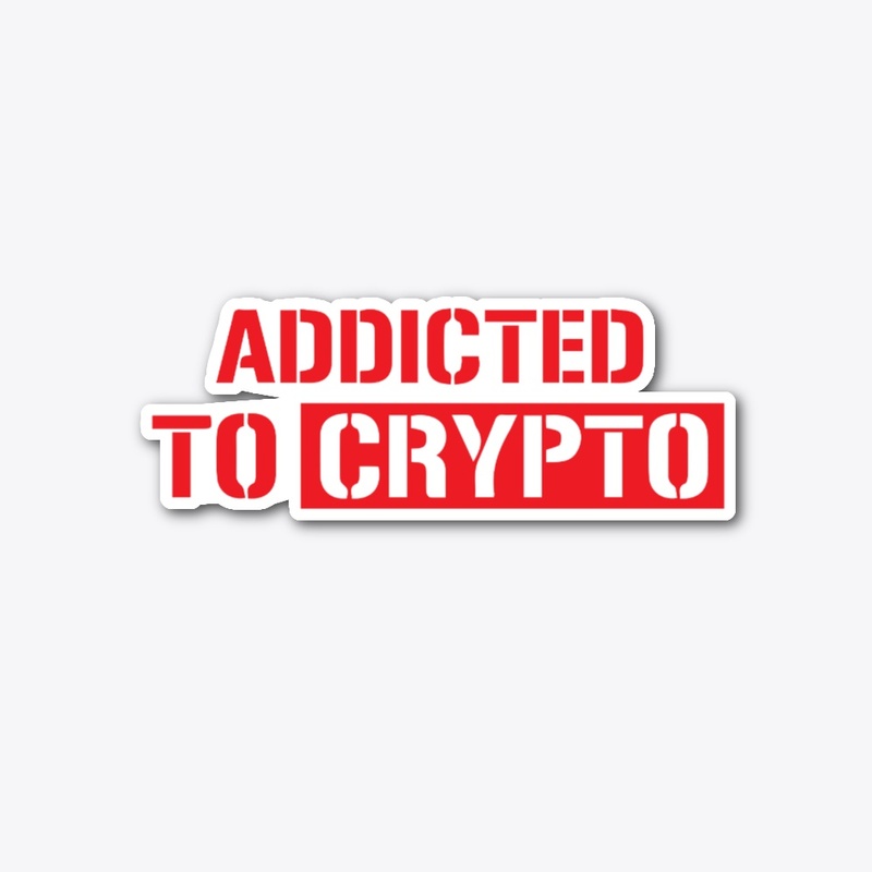Addicted To Crypto