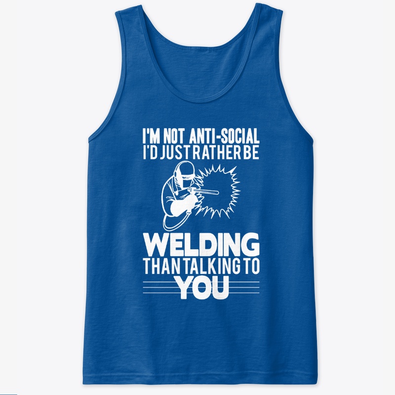 Anti-social Welder T shirt