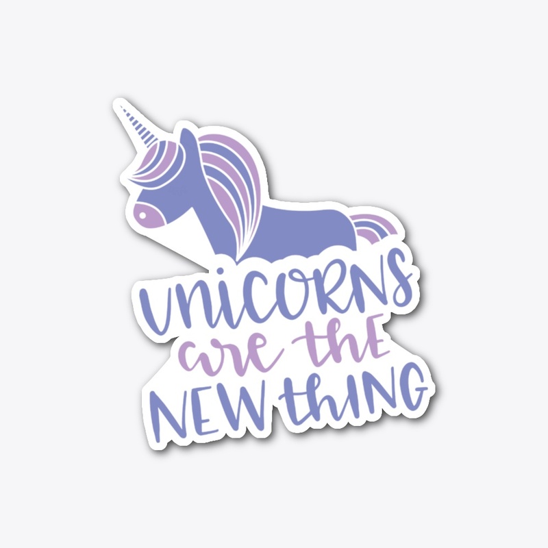 Unicorns Are The New Thing
