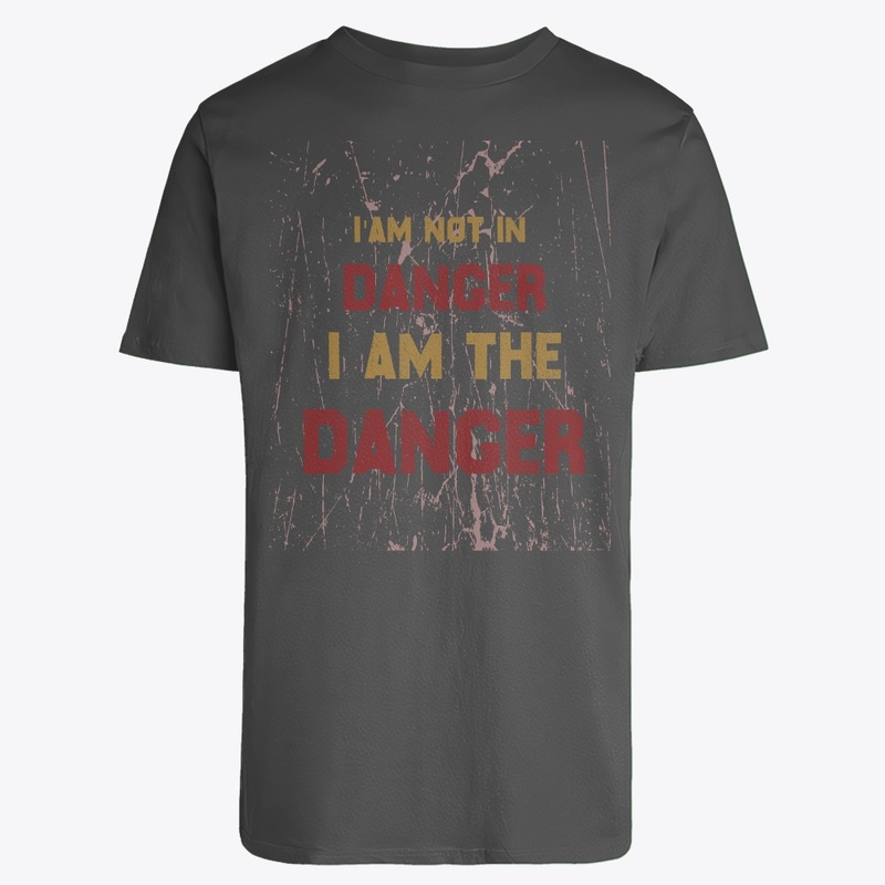 I Am the Danger 