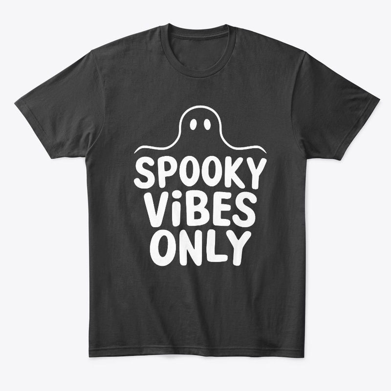 Spooky Vibes Only