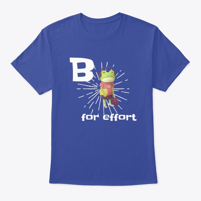 B For Effort