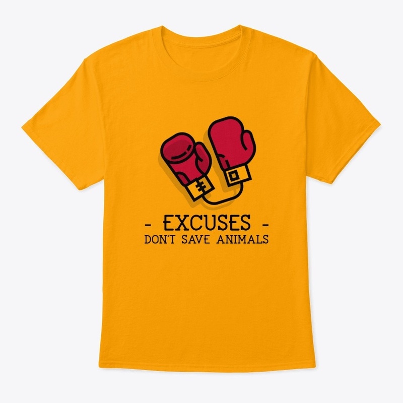 Excuses Don't Save Animals