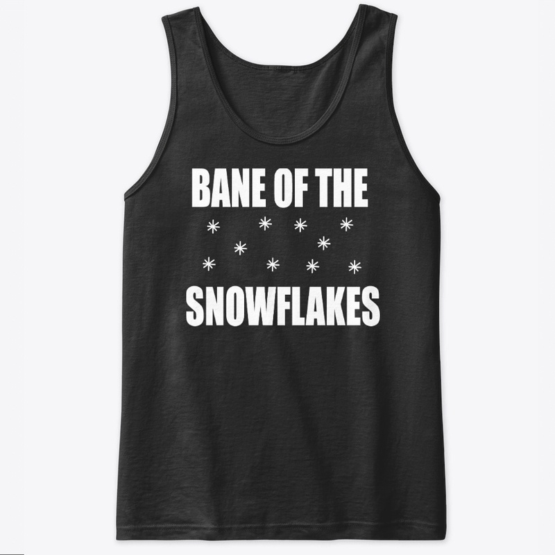 Bane of the Snowflakes