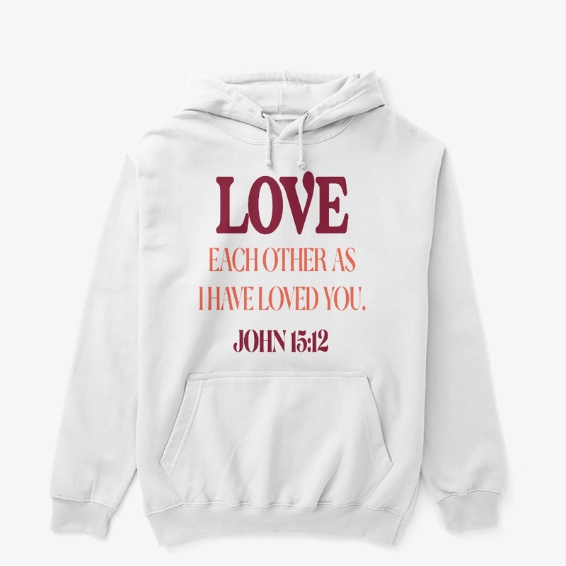 Love  ( John 15:12