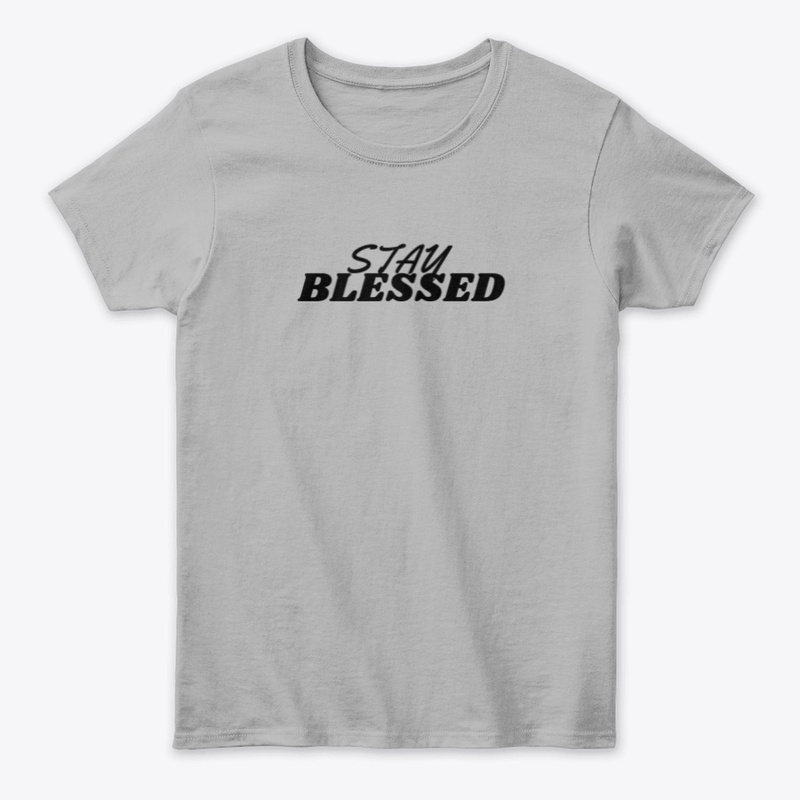 Stay Blessed