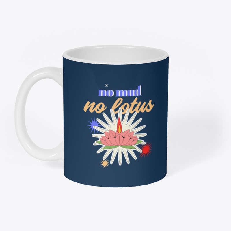 no mud no lotus