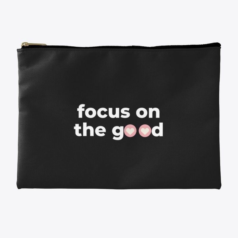 Focus on The Good
