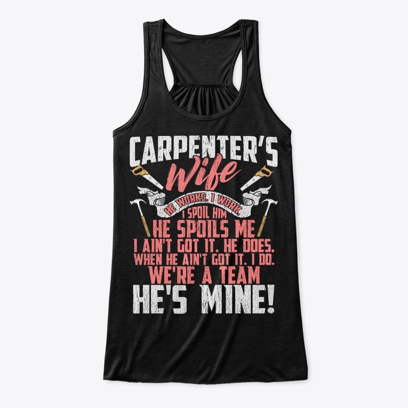 Lovely Carpenter's Wife We're A Team