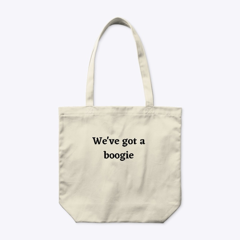 we've got a boogie