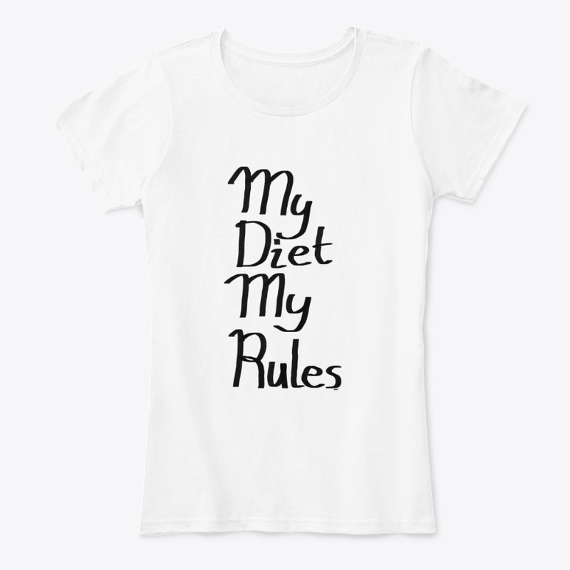 My Diet My Rules - Shirts