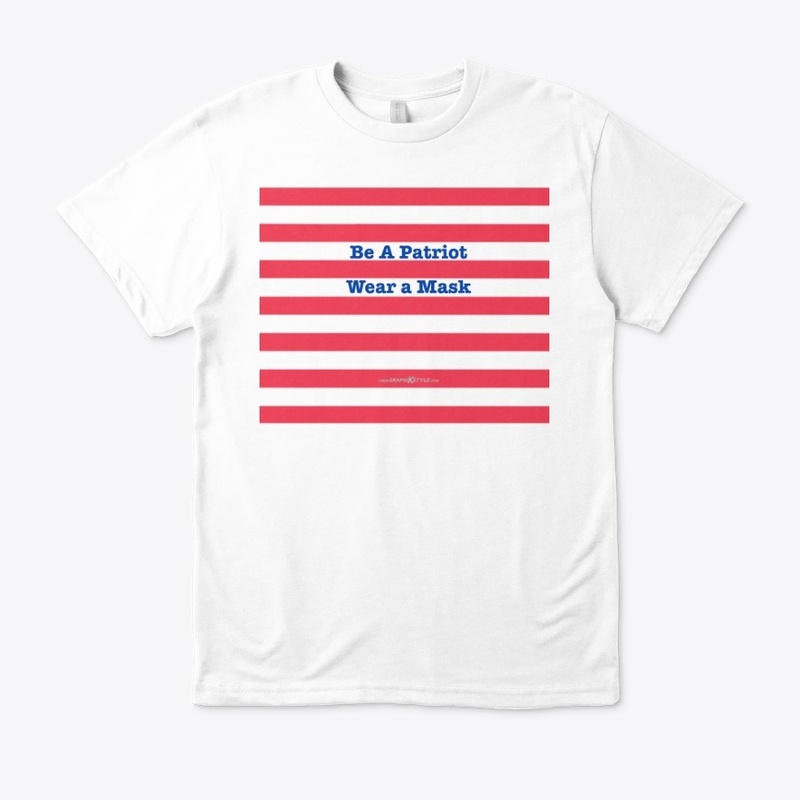 Be a Patriot Wear a Mask Mask etc