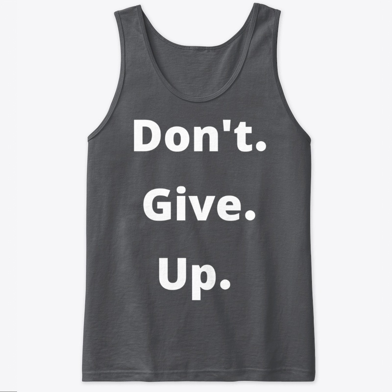 Don't give up T_shirt 