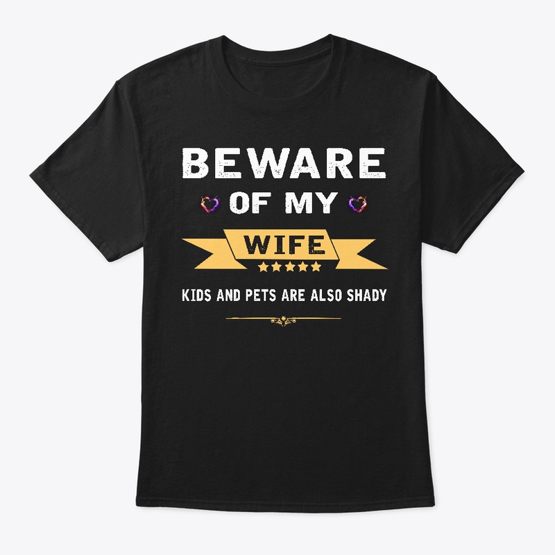 Beware of my wife