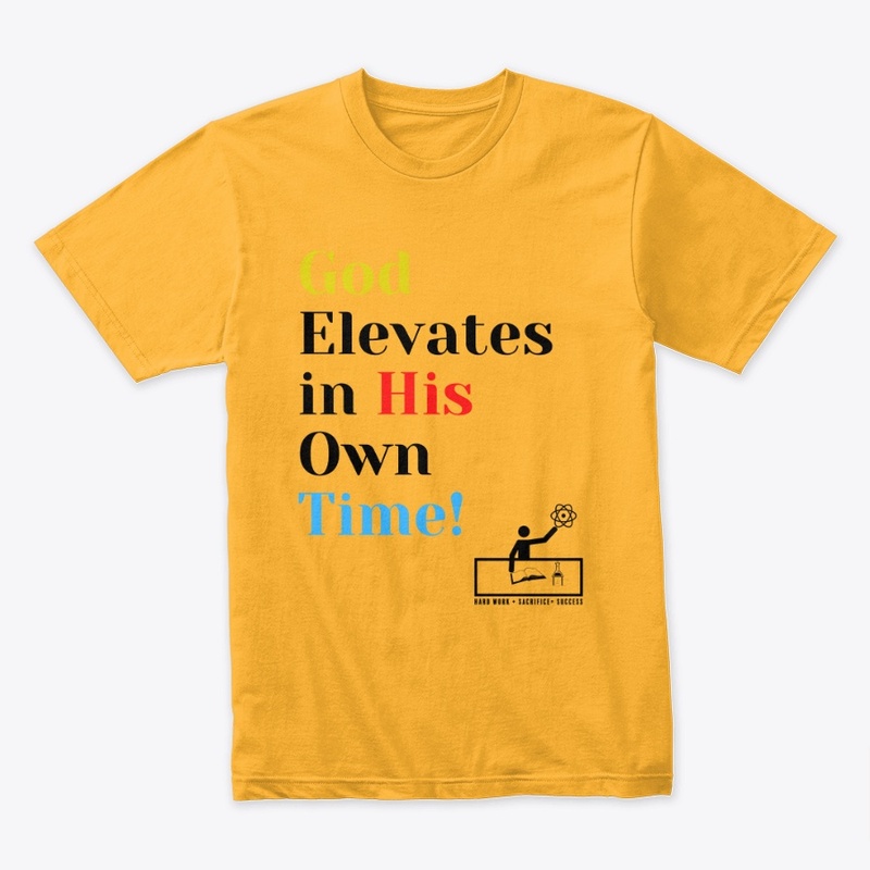 God Elevates in His Own Time!!!