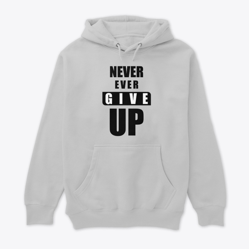 Never give up