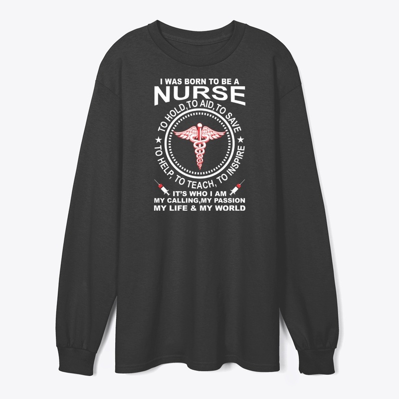 I Was Born To Be A Nurse
