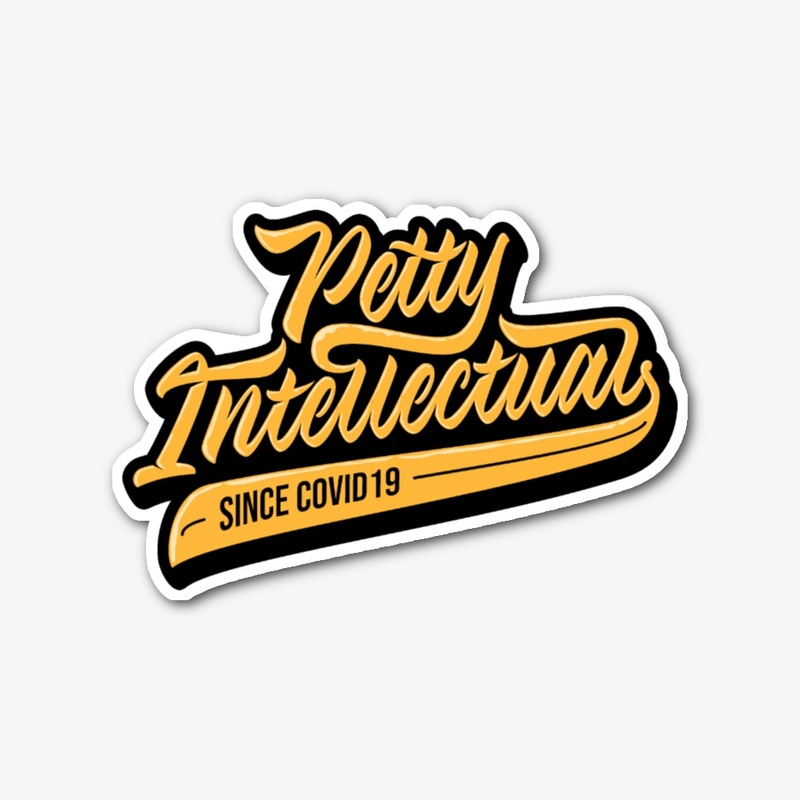 Petty Intellectuals Classic Covid 19'