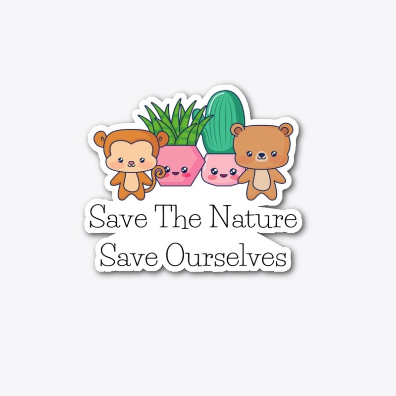 Save The Nature Save Ourselves