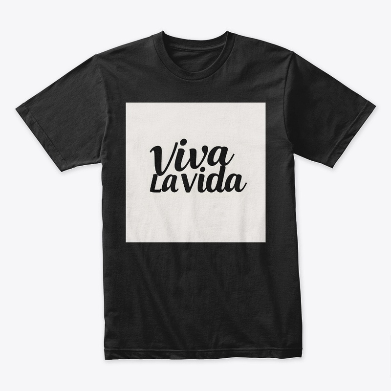 Viva La Vida - Motivational Quote
