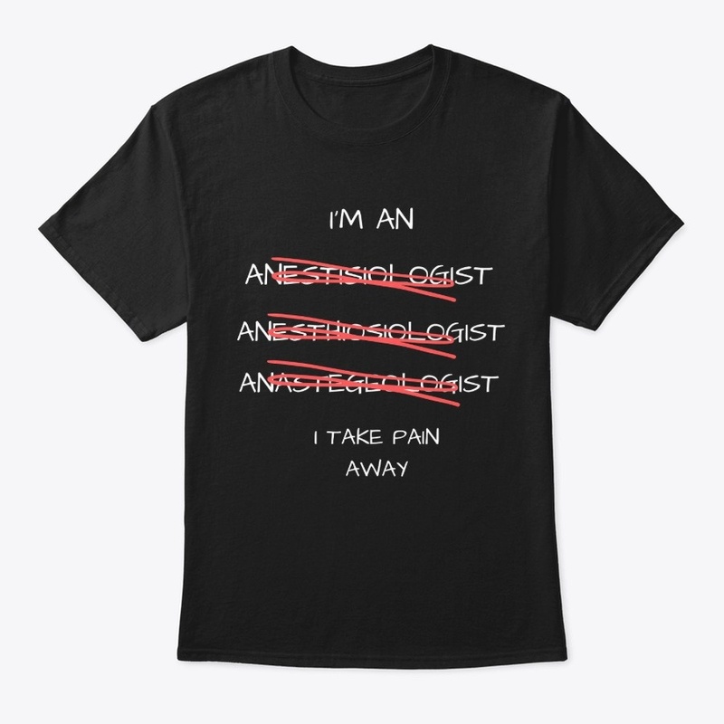 I'm An Anestisiologist