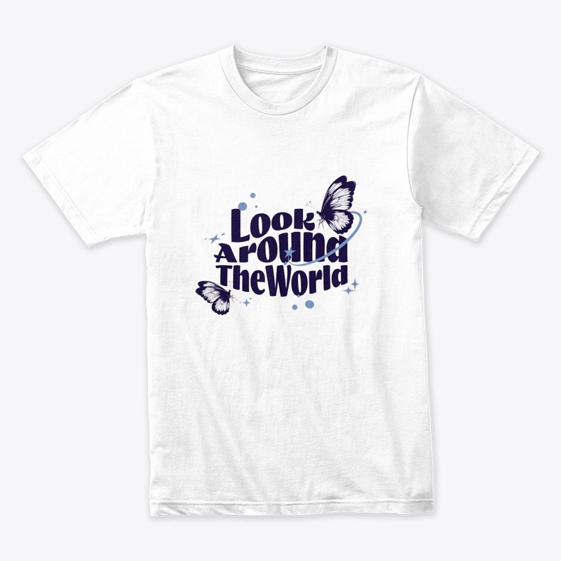 Look around the world T shirt title
