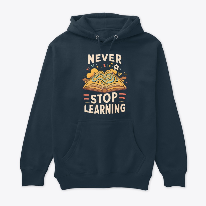 Never Stop Learning T-shirt