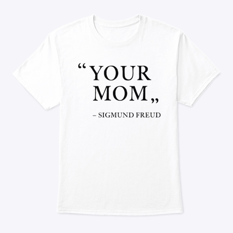 "YOUR MOM"