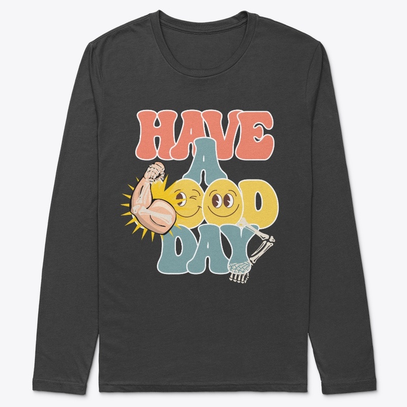 Have A Good Day