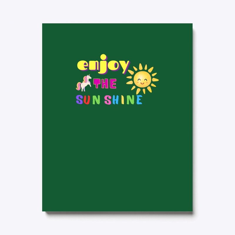 ENJOY THE SUNSHINE