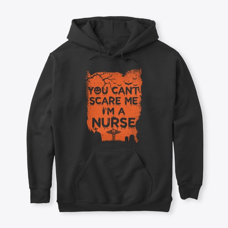You Cant Scare Me I'm a Nurse Anethetist