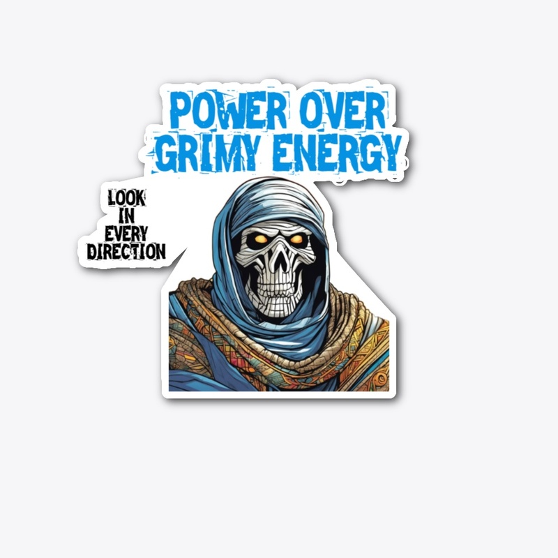 POWER OVER GRIMY ENERGY