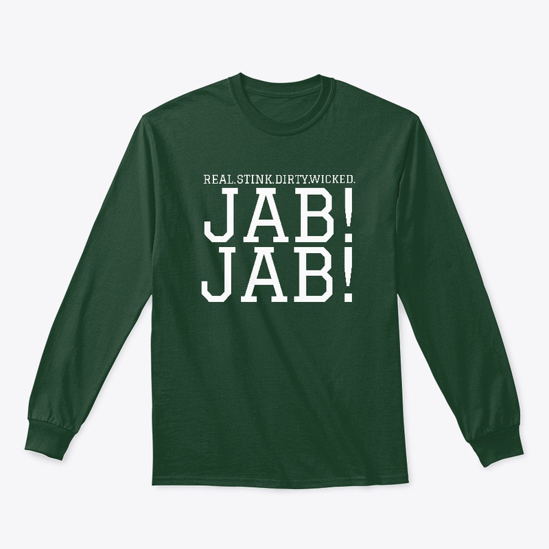 Real Stink Dirty Wicked Jab Jab W