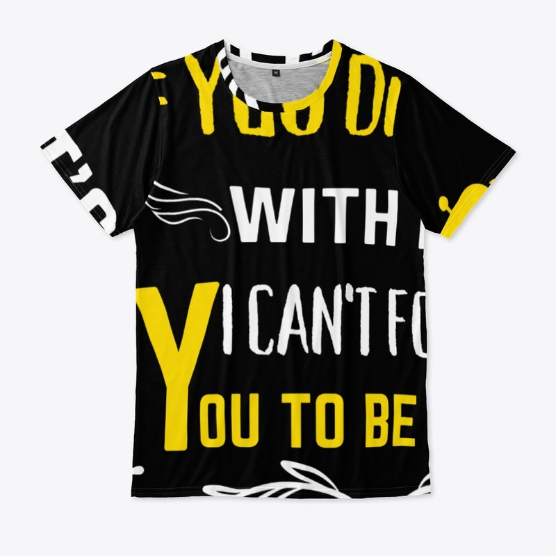 It's Ok If You Disagree With Me IT-shirt