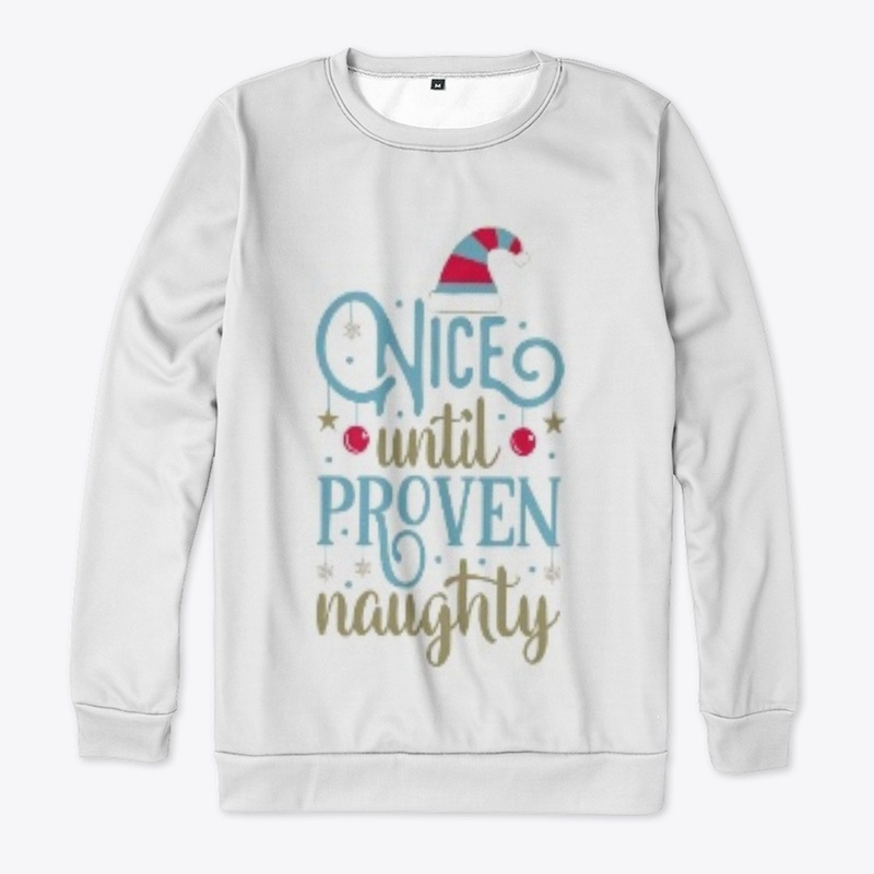NICE UNTIL PROVEN NAUGHTY