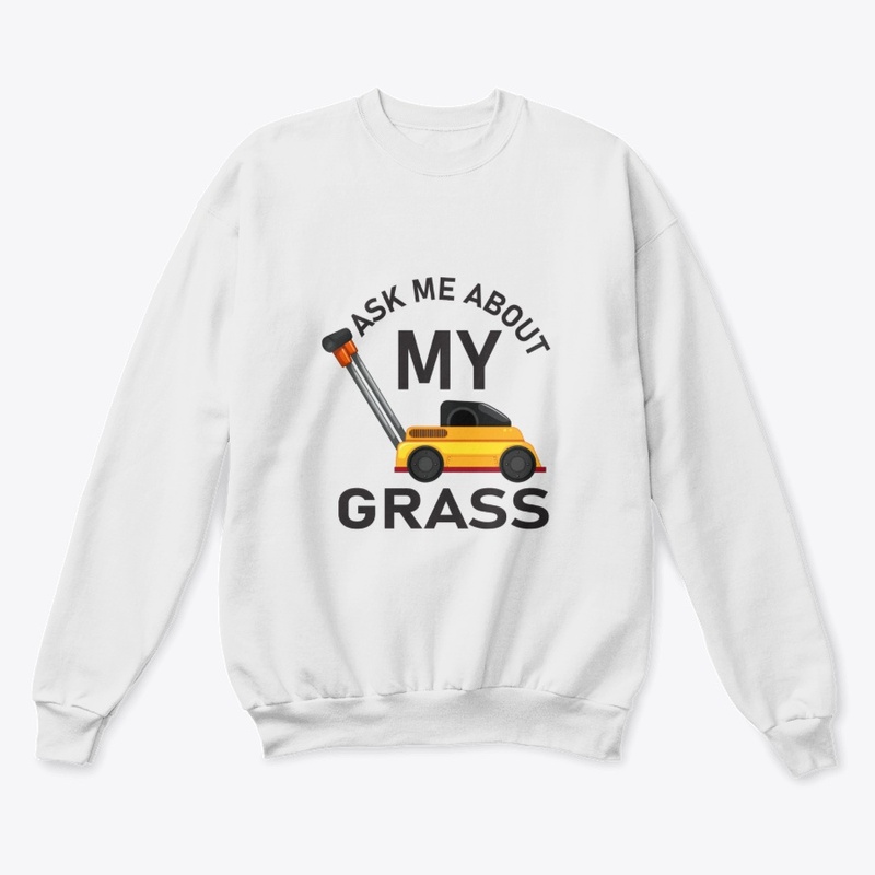 Ask Me About My Grass (for Landscapers)