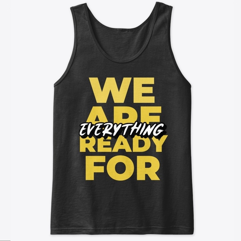 We are ready for everything