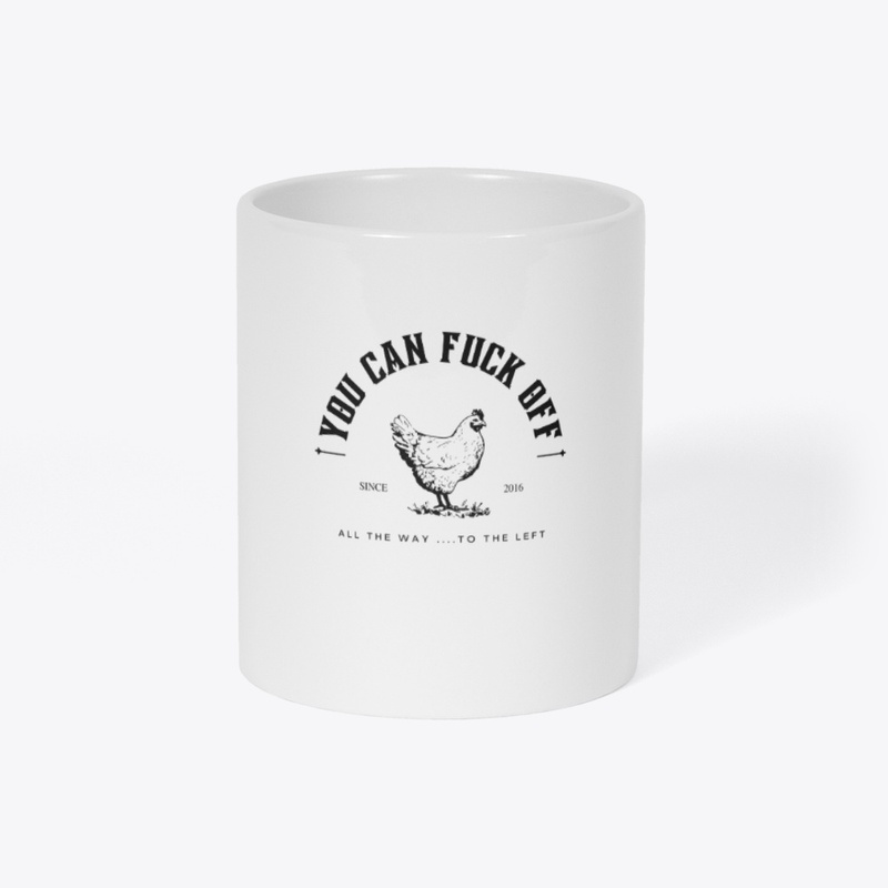 F*ck Off -----ChickenMug