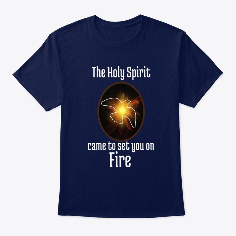 The Holy Spirit came to set you on Fire