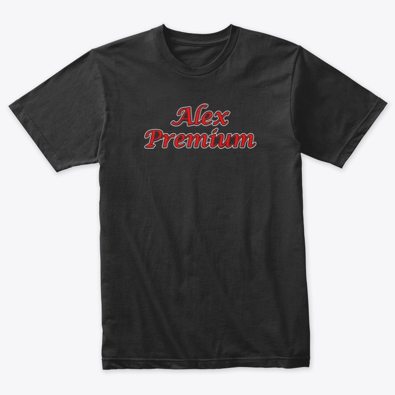 Alex Premium  T-shirt bset gift Every on